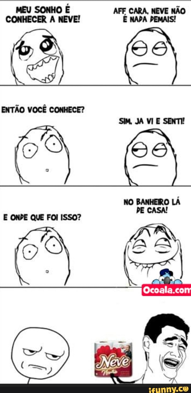 E ONDE QUE FOI ISSO?