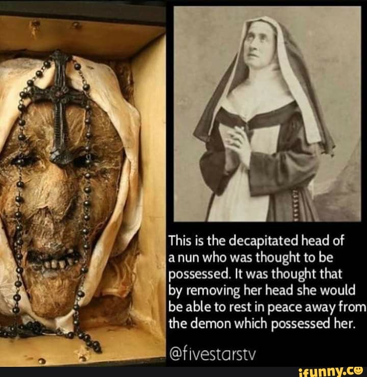 a nun who was thought to be possessed. 