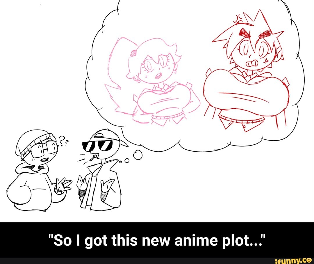 So i got a new anime plot