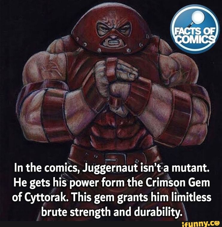 Facts Of Comics In The Comics Juggernaut Isn T A Mutant He Gets His