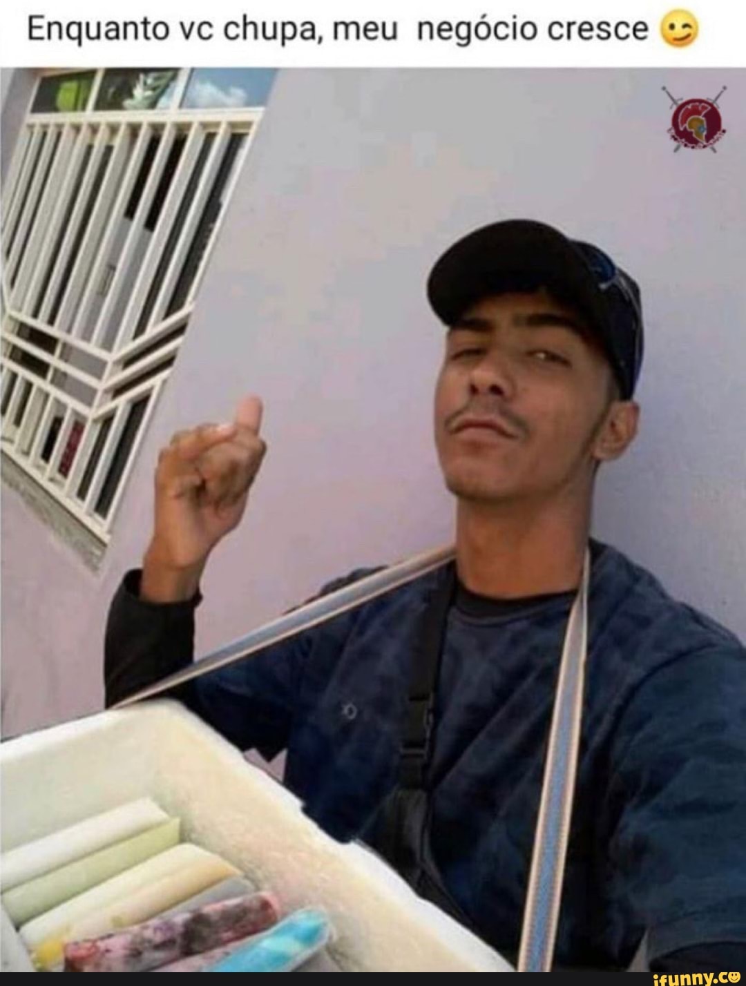 Enquanto vc chupa, meu negócio cresce