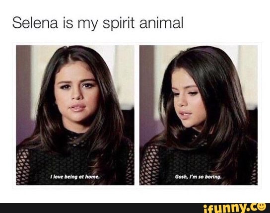 Selena is my spirit animal