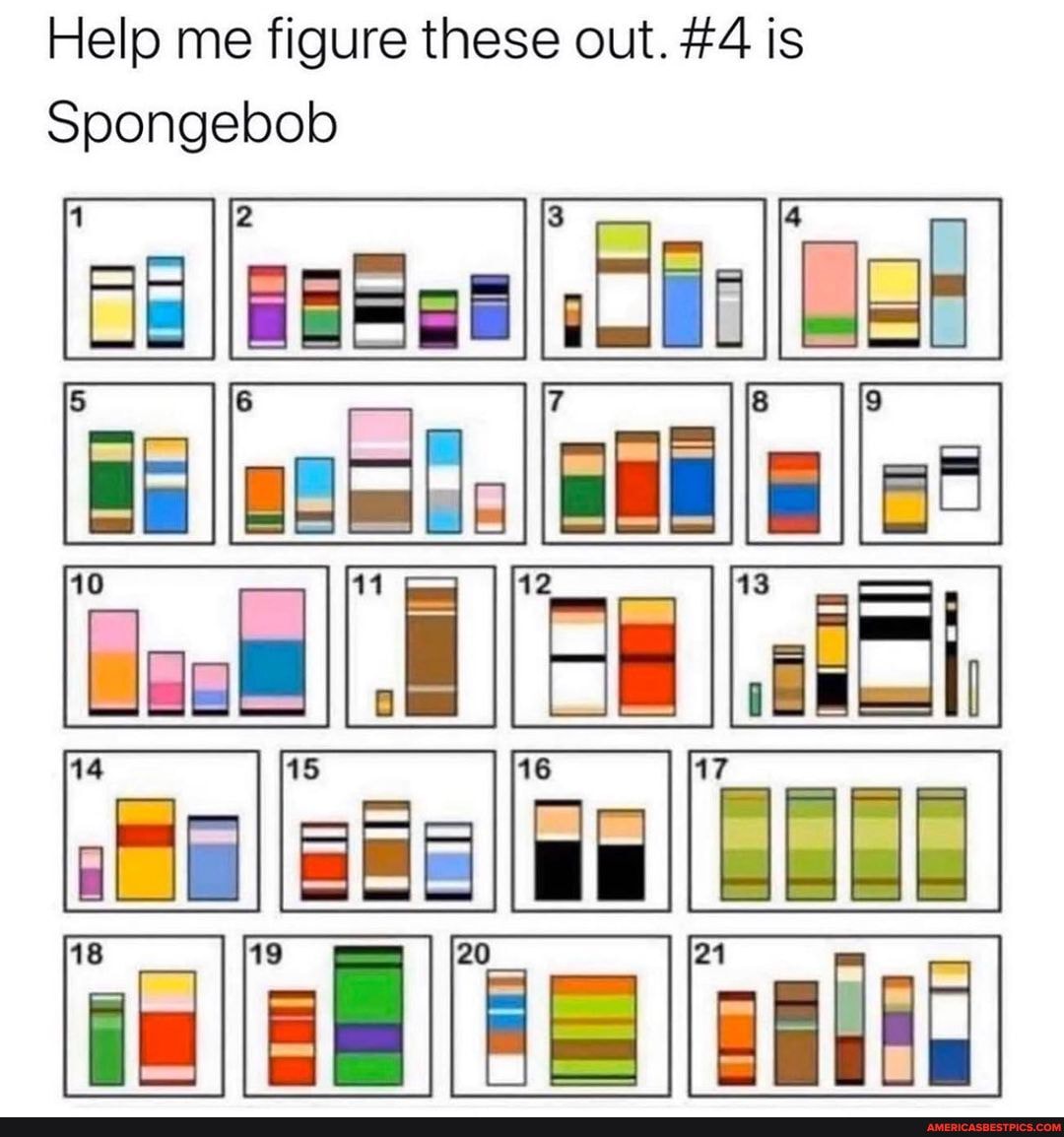 Help me figure these out. #4 is
Spongebob
14 15 16 17
Weer
oS