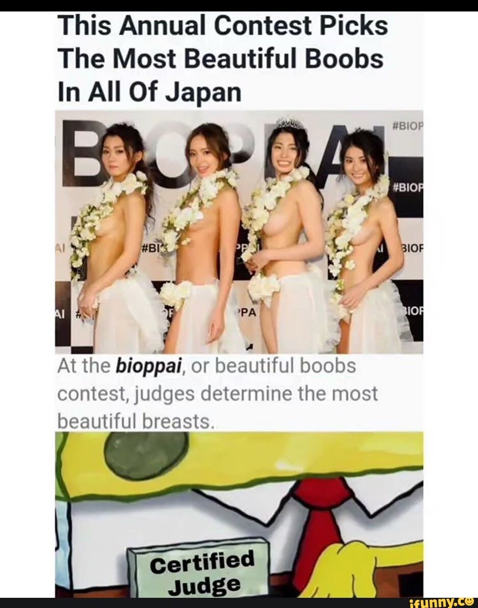 This Annual Contest Picks The Most Beautiful Boobs In All Of Japan At the  bioppai, or beautiful boobs contest, judges determine the most beautiful  breasts. - iFunny