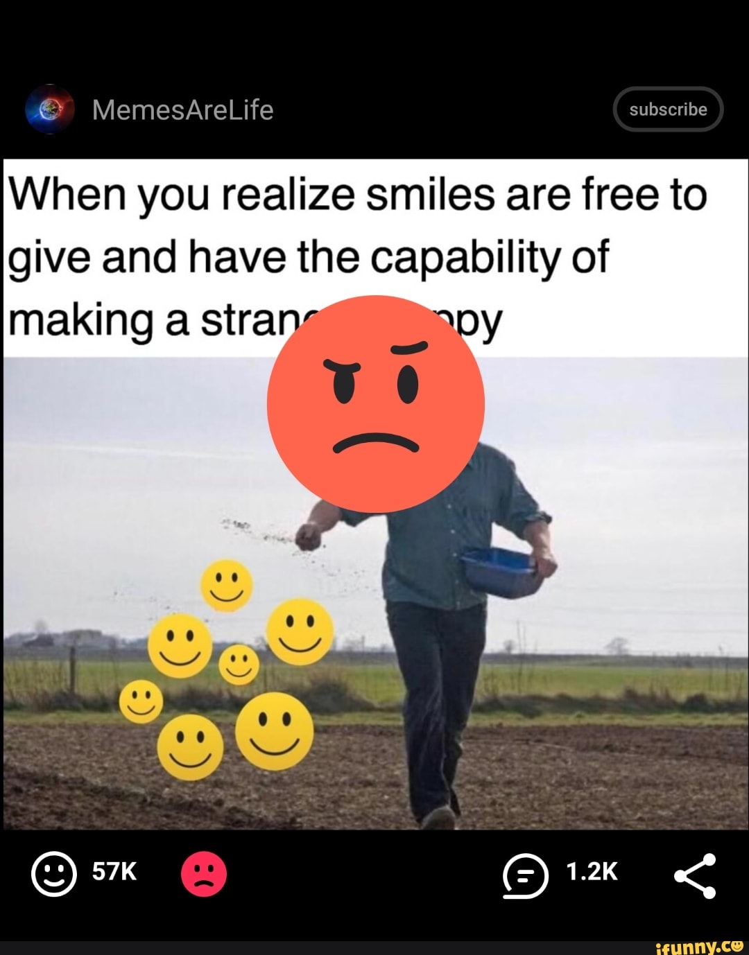 When you realize smiles are free to
give and have the capability of
making a strans Dio