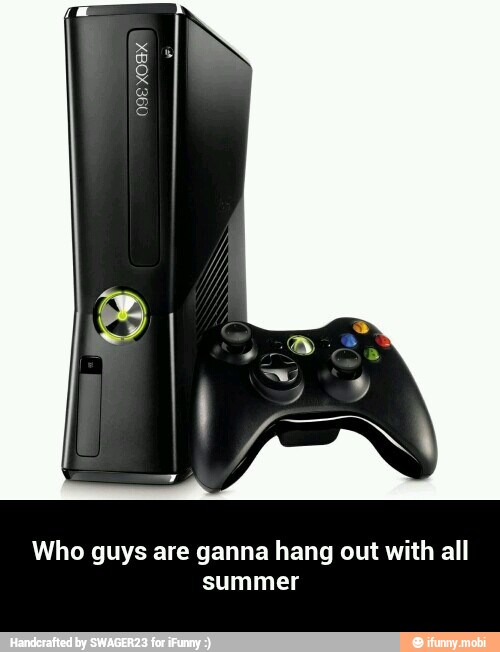 Who guys are ganna hang out with all
summer - Who guys are ganna hang out with all summer