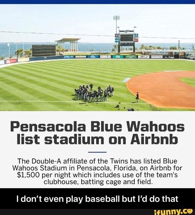 Pensacola Blue Wahoos list stadium on Airbnb for $1,500 per night