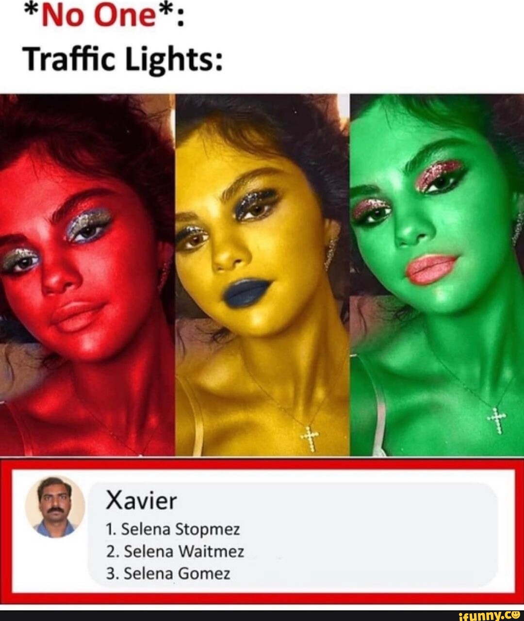 No One Traffic Lights: Xavier 1. Selena Stopmez 2. Selena Waitmez 3 ...