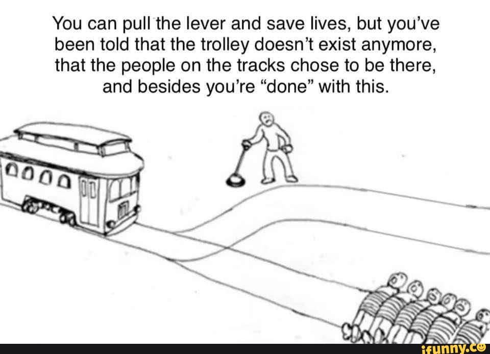 still-wearing-a-kn95-to-work-and-getting-weird-looks-you-can-pull-the-lever-and-save-lives