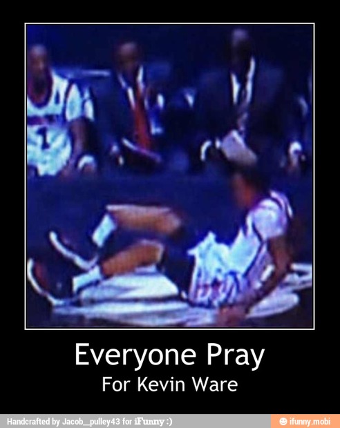 Everyone Pray
For Kevin Ware - Everyone Pray
For Kevin Ware