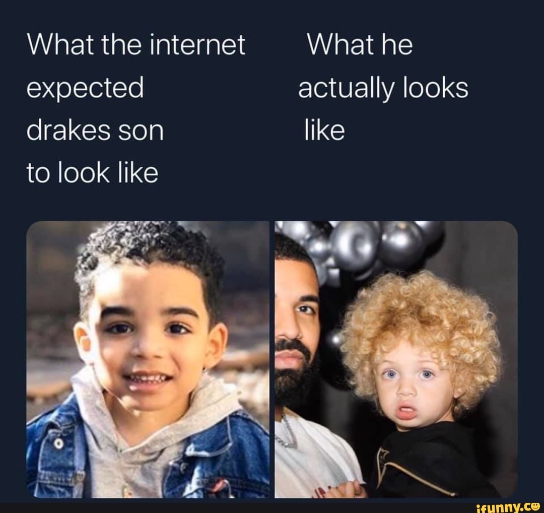 What the internet What he
expected actually looks
drakes son like
to look like
