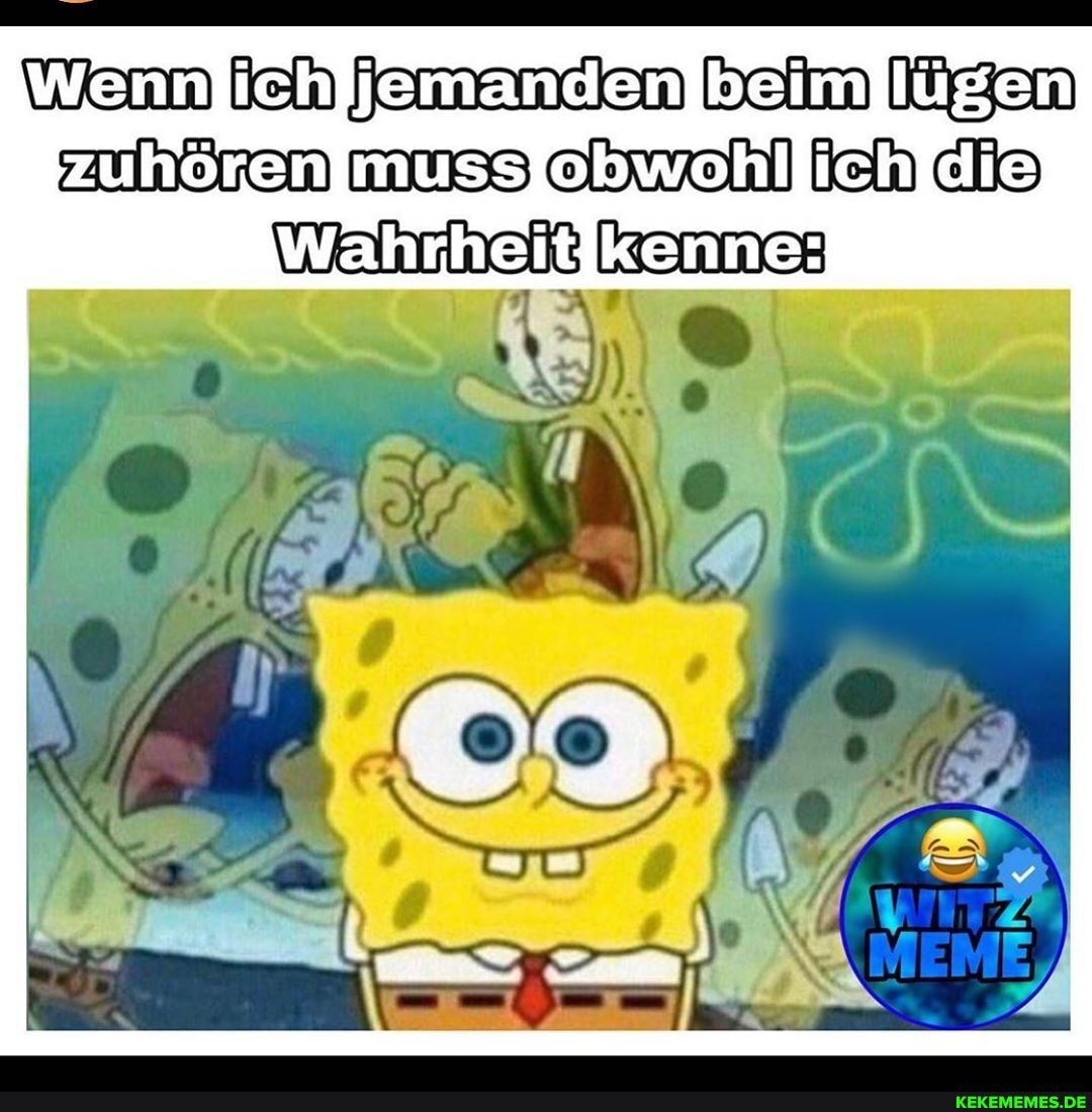 jemanden
MUSS abuschi ich kemne