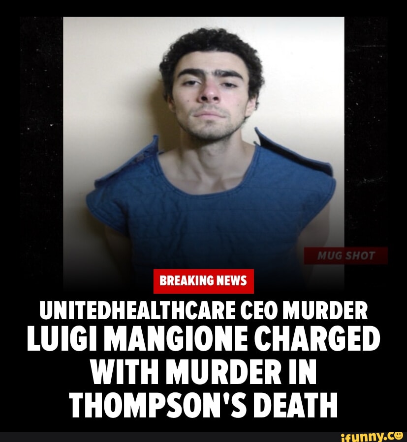 EWS I UNITEDHEALTHCARE CEO MURDER LUIG] MANGIONE CHARGED WITH MURDER IN ...