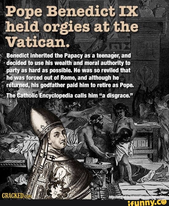 Pope Benedict Ix Held Orgies At The Vatican Benedict Inherited The