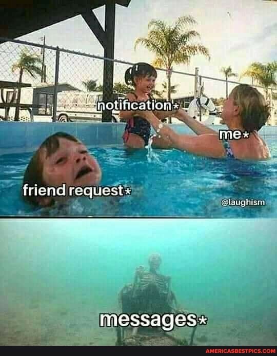 friend request*
messages*
