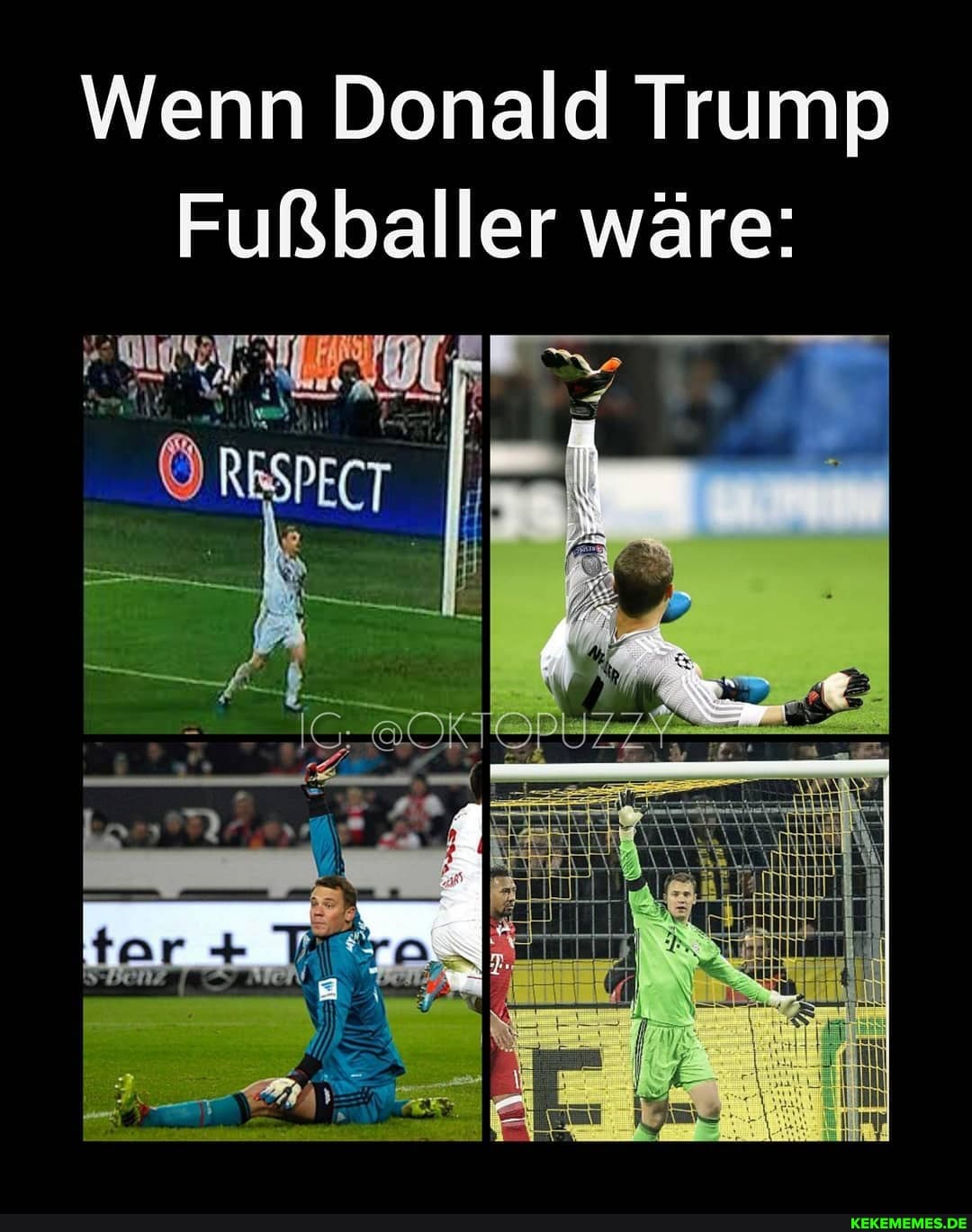 Wenn Donald Trump
Fußballer wäre: