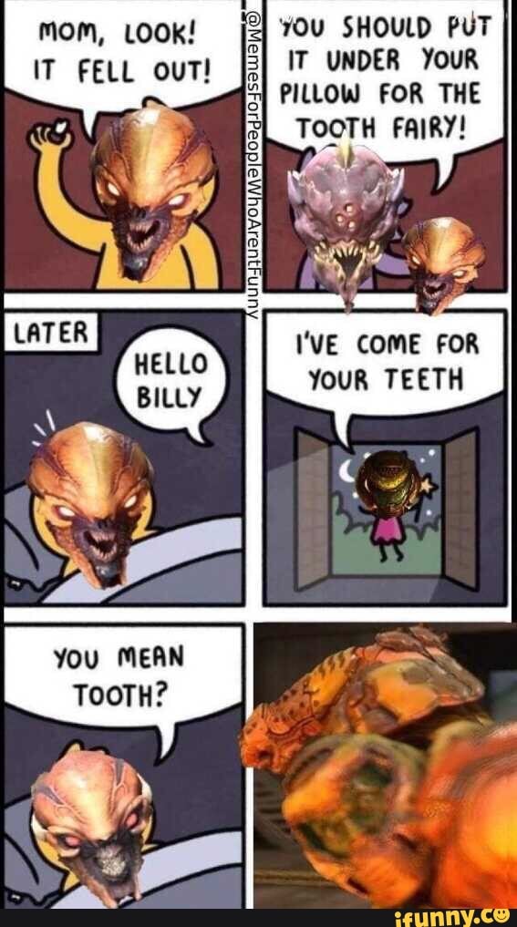 SHOULD PUT IT UNDER YouR PILLOW FOR THE TOOTH FAIRY! mom, LOOK! IT FELL