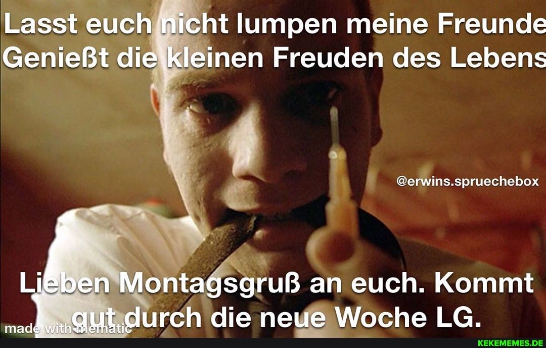 Lasst euch nicht lumpen meine Freunde
Genießt die kleinen Freuden des Lebens
@erwins.spruechebox
Lieben Montagsgruß an euch. Kommt aut durch die neue Woche LG.