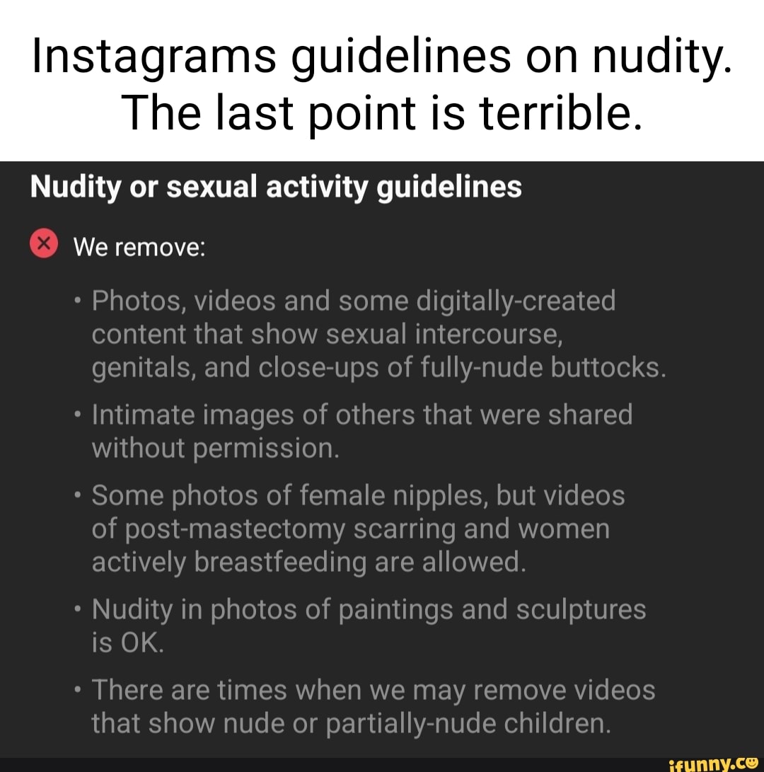 Instagrams Guidelines On Nudity The Last Point Is Terrible Nudity Or