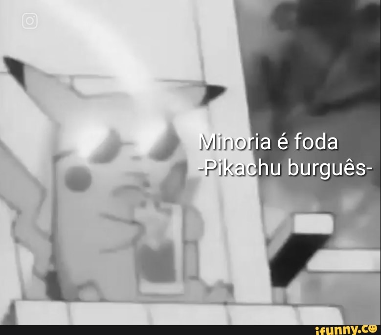 pokemom, pokémon, pikachu, burguês, minoria, foda