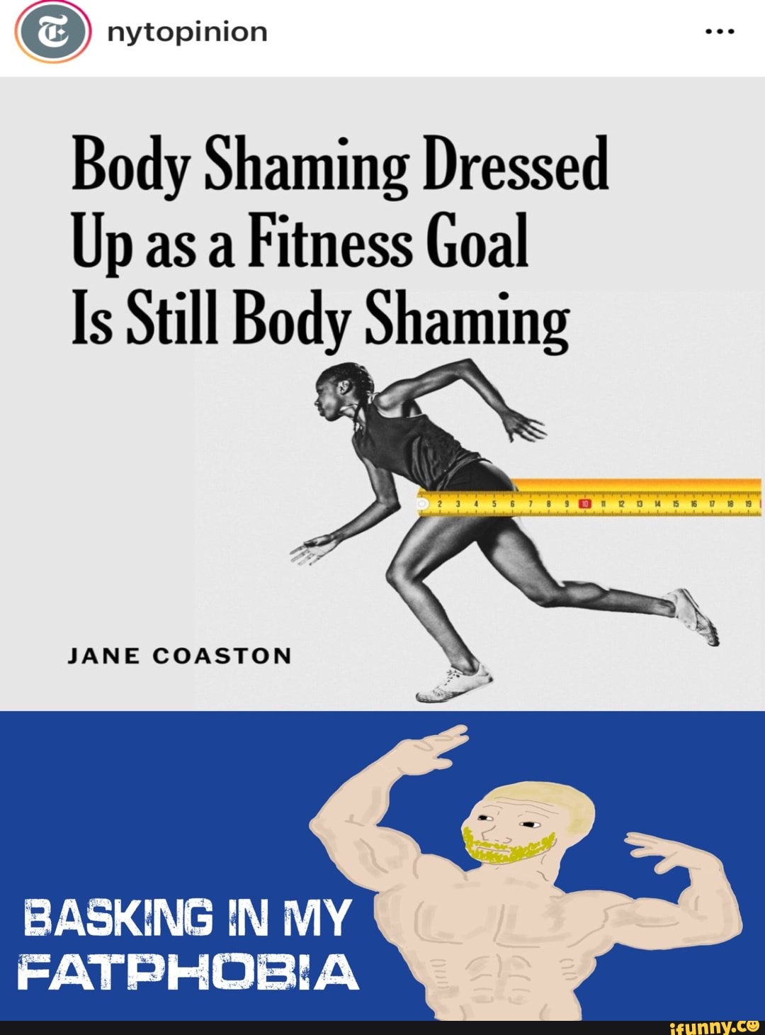 Nytopinion Body Shaming Dressed Up As A Fitness Goal Is Still Body Shaming Jane Coaston Basking 