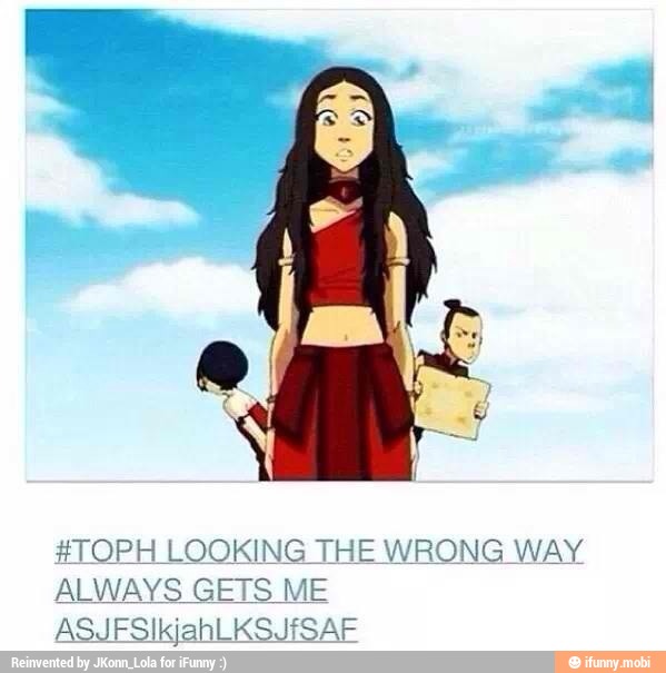 #TOPH LOOKING THE WRONG WAY
ALWAYS GETS ME