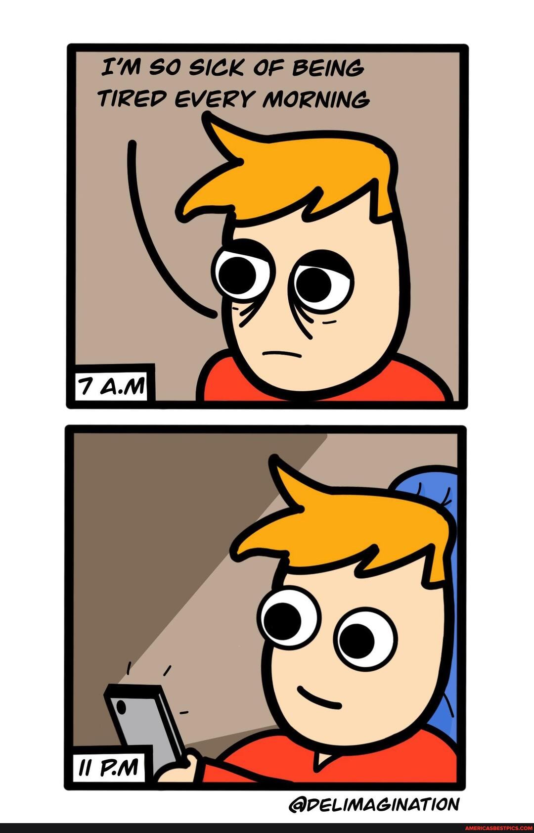I'M SICK OF BEING TIRED EVERY MORNING