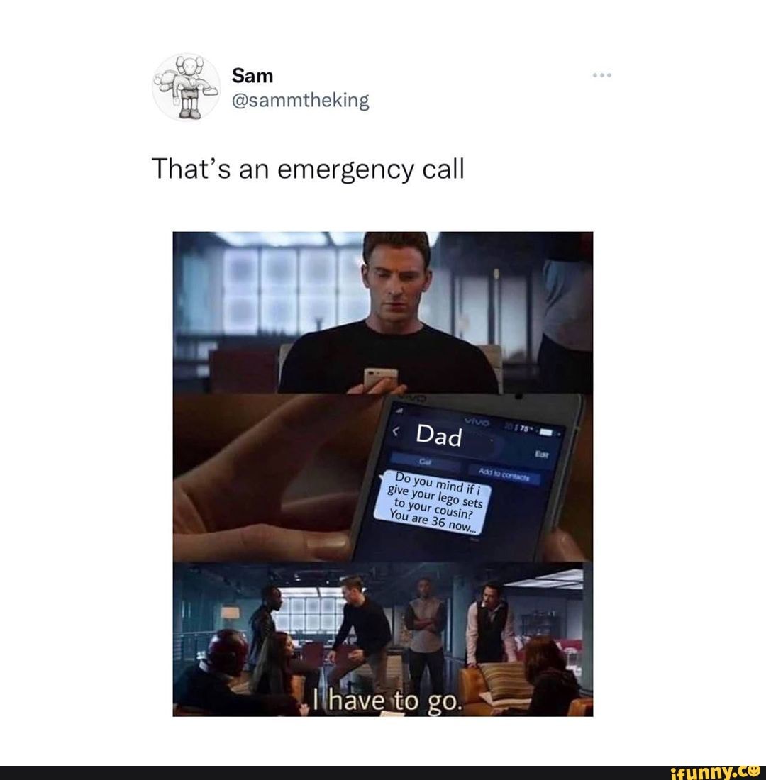 Fes Sam @sammtheking That's an emergency call go. - iFunny
