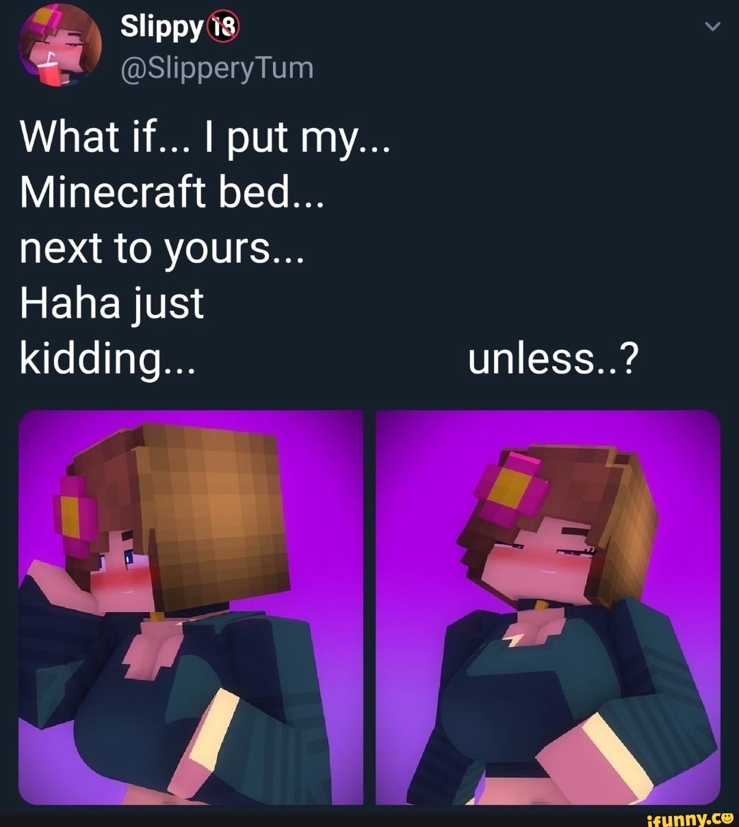 F Slipperytum What If I Put My Minecraft Bed Next To Yours Haha Just
