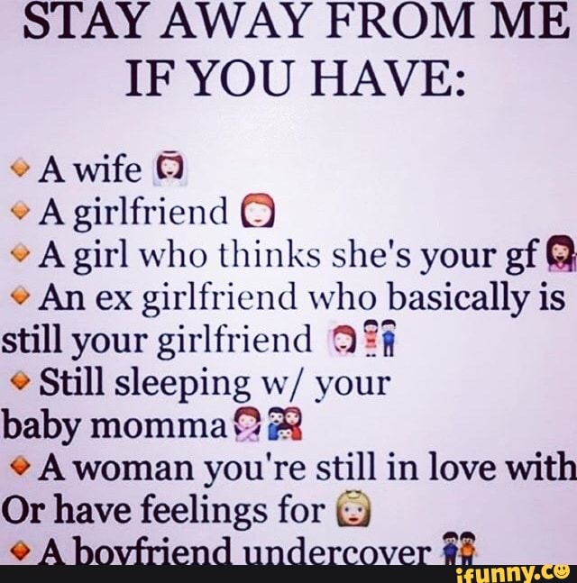 Stay Away From Me If You Have V A Wife O V A Girlfriend C V