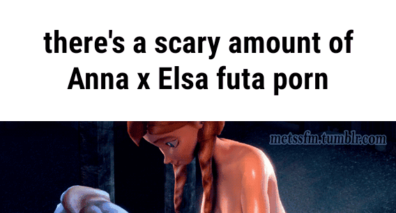 Anna Porn Caption - there's a scary amount of, Anna x Elsa futa porn