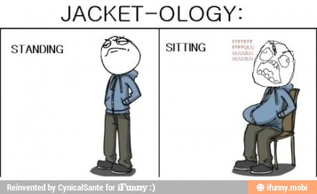 JACKET-OLOGY:
STANDING SITTING re
E