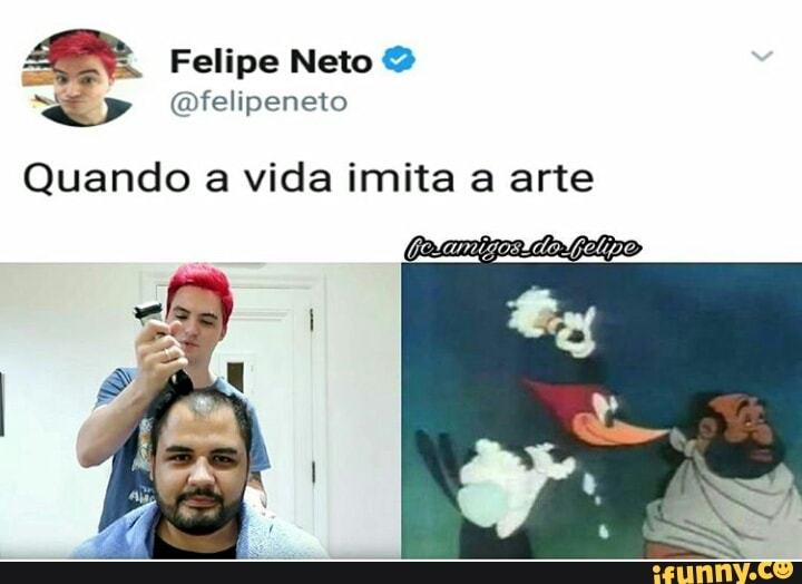 a @felipeneto
Quando a vida imita a arte