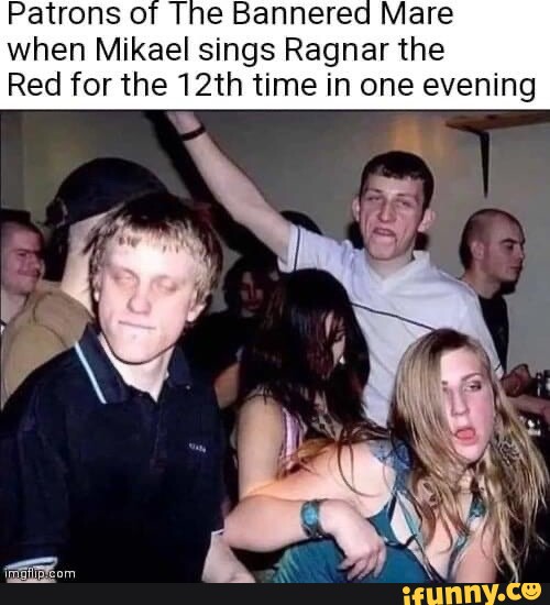 Patrons of The Bannered Mare when Mikael sings Ragnar the Red for the ...