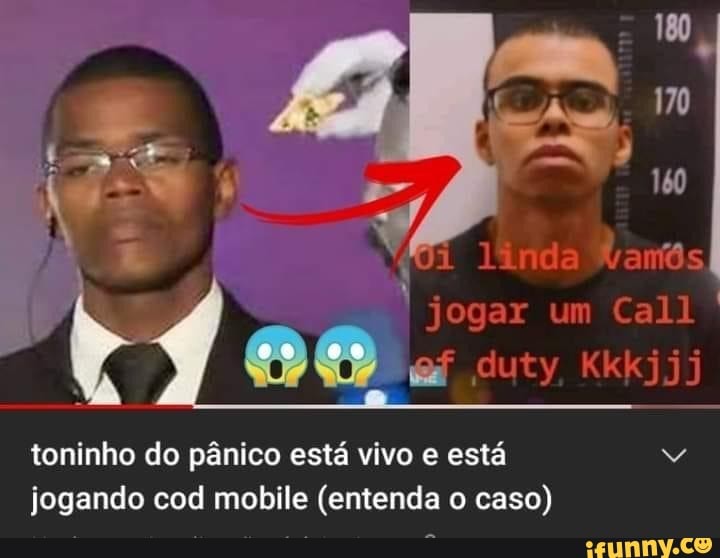 jogar um Call duty
toninho do pânico está vivo e está jogando cod mobile (entenda o caso)