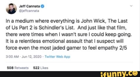 Sen
In a medium where everything is John Wick, The Last
of Us Part 2 is Schindler's List. And just like that film,
there were times when I wasn't sure I could keep going.
MATES ASS UE a
RN ASCO eral}
Twitter Web App
AA TA