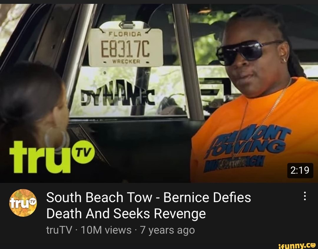 True South Beach Tow - Bernice Defies Death And Seeks Revenge truTV