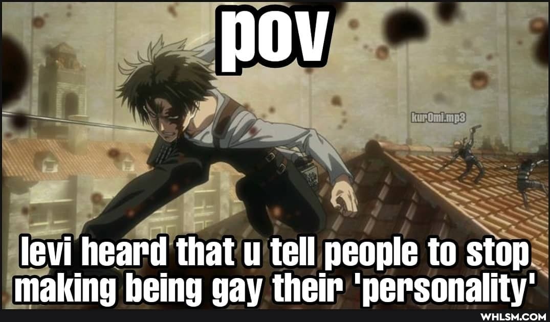 levi heard that tell people to stop
making heine hein 'ne