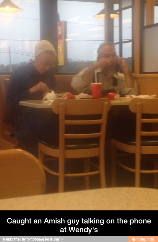 Caught an Amish guy talking on the phone
at Wendy's - Caught an Amish guy talking on the phone at Wendy's