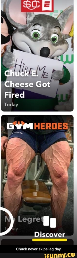 Chuck never skips leg day