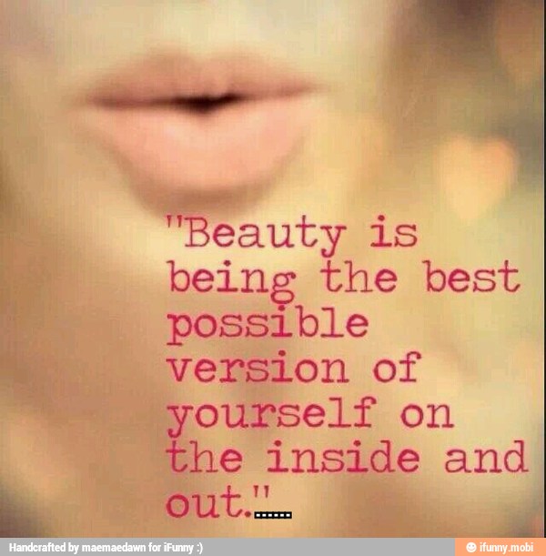 k
Beauty is being the best
o ble
