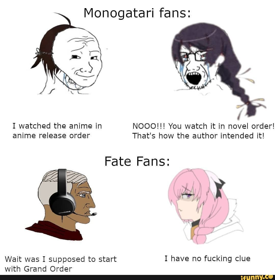 Monogatari fans: I watched the anime in NOOO!!! You watch it in novel