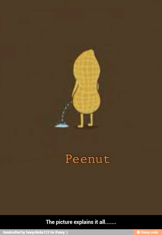 Peenut
The picture explains it all....... - The picture explains it all.......