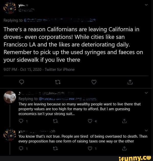 Replying There's a reason Californians are leaving California in droves