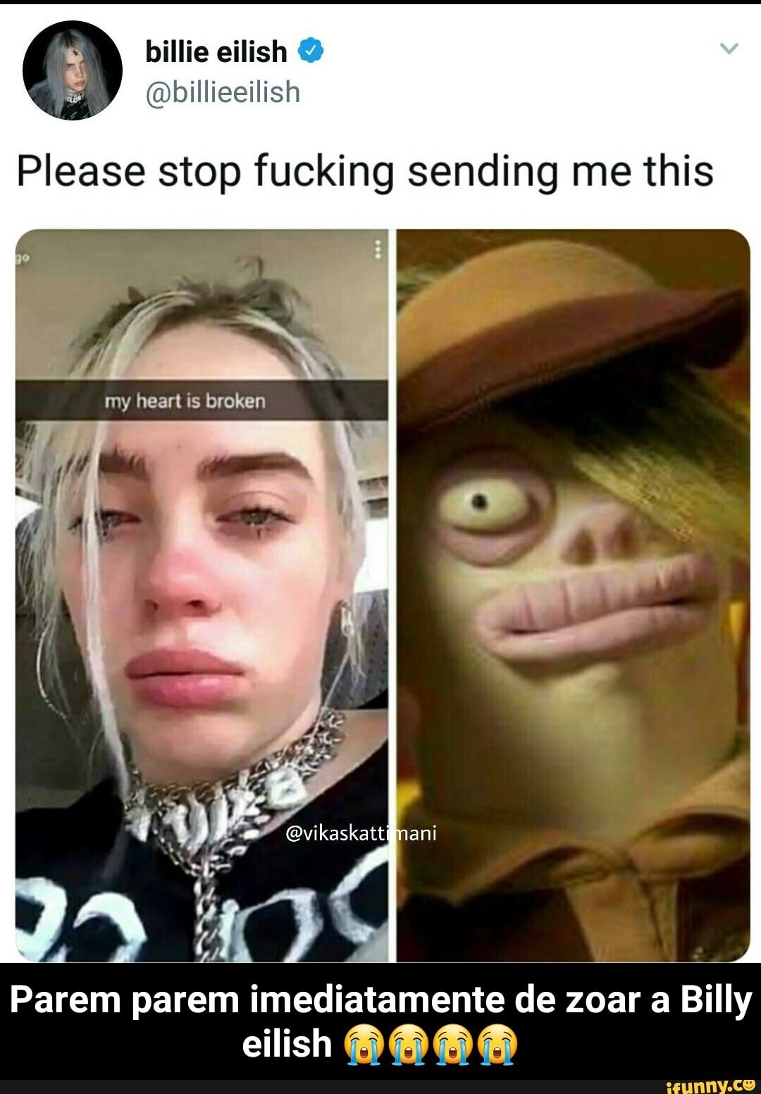Please stop fucking sending me this
sending me this
my heart breken
if
hani
Parem parem imediata de zoar Billy
mente de zoar a Billy
eilish - Parem parem imediatamente de zoar a Billy eilish 😭😭😭😭