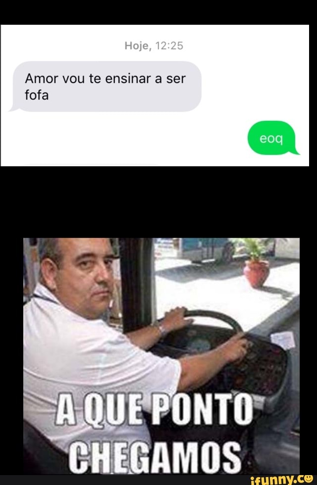 Amor vou te ensinar a ser
fofa