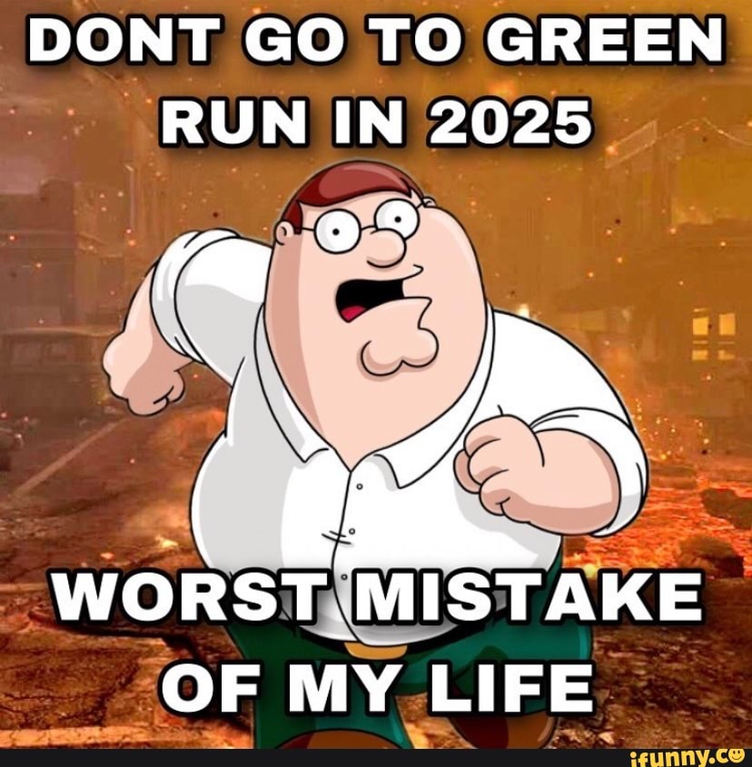 DONT GO TO GREEN RUN IN 2025 9 WORST MISTAKE OF MY LIFE iFunny