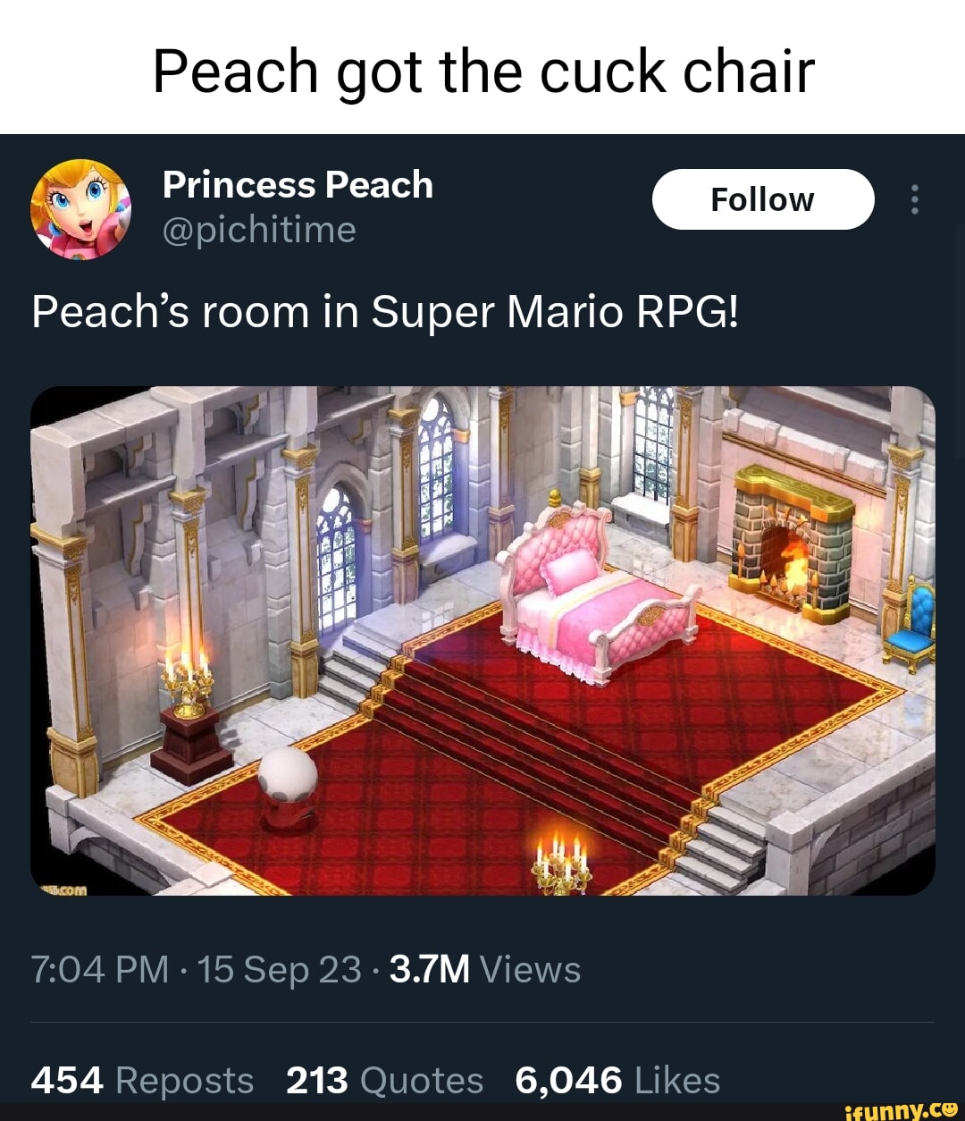 Peach got the cuck chair Princess Peach @pichitime Follow Peach's room in Super  Mario RPG! PM - 15 Sep 23 - 3.7M Views 454 Reposts 213 Quotes 6,046 Likes -  iFunny