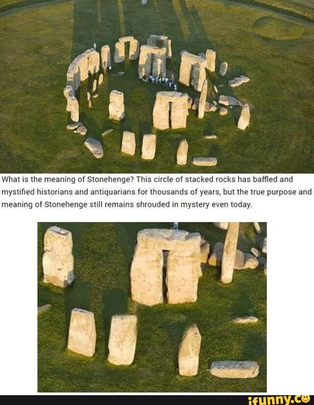 What is the meaning of Stonehenge? This circle of stacked rocks has