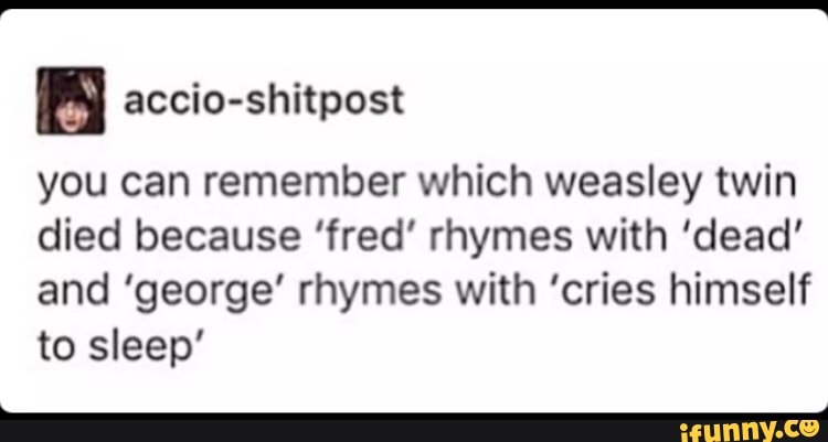 you-can-remember-which-weasley-twin-died-because-fred-rhymes-with